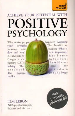 Achieve your potential through positive psychology