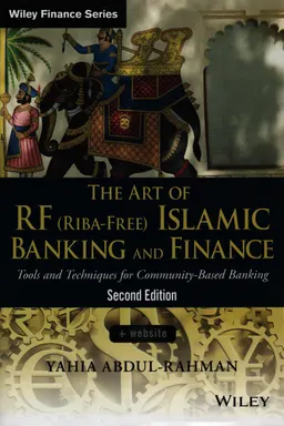 The art of RF (Riba-Free) Islamic banking and finance : tools and techniques for community-based banking