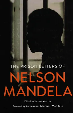 The prison letters of Nelson Mandela