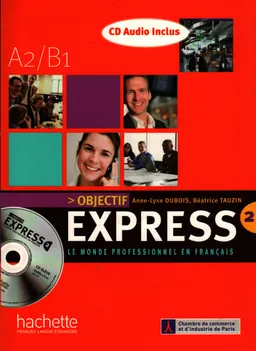 Objectif express 2 : le monde professionnel en français