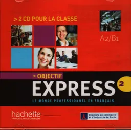 Objectif express 2 : le monde professionnel en français A2-B1 : Archival material : CD audio : French