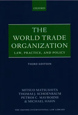 The World Trade Organization : law, practice, and policy