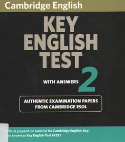 Cambridge key English test. 2 : examination papers from University of Cambridge ESOL Examinations : English for speakers of other languages