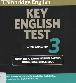 Cambridge key English test. 3 : examination papers from University of Cambridge ESOL Examinations : English for speakers of other languages