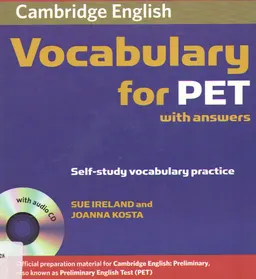 Cambridge : Vocabulary for PET with answers : self-study vocabulary practice