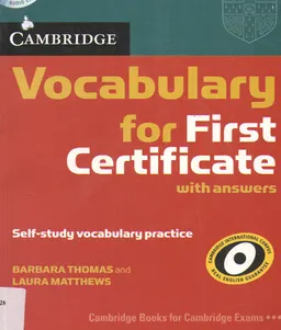 Cambridge : Vocabulary for first Certificate with answers : self-study vocabulary practice