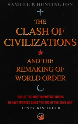 The clash of ciivlizations and the remaking of world order
