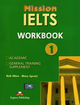 Mission IELTS 1 Academic : Workbook
