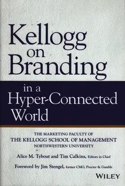 Kellogg on branding in a hyper-connected world