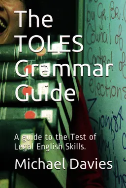 The toles grammar guide : A guide to the Test of Legal English Skills