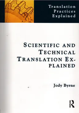 Scientific and technical translation explained : a nuts and bolts guide for beginners