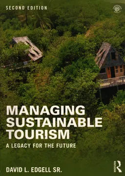 Managing sustainable tourism : a legacy for the future