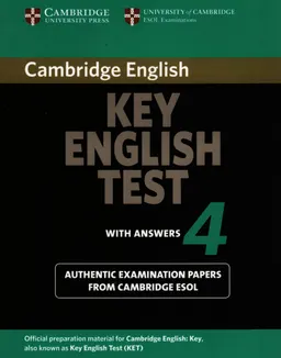 Cambridge Key English Test 4 with answers : examination papers from University of Cambridge ESOL Examinations : English for speakers of other languages : with answers