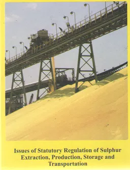 Issues of Statutory Regulation of Sulphur Extraction, Production, Storage and Transportation. : Monograph