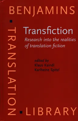 Transfiction : research into the realities of translation fiction