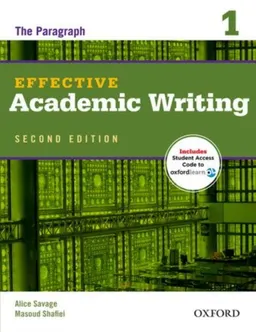 Effective academic writing 1 : the paragraph