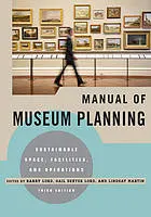 Manual of museum planning : sustainable space, facilities, and operations