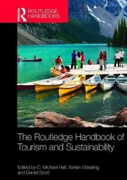Routledge handbook of tourism and sustainability