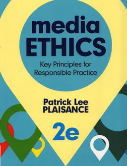 Media ethics : key principles for responsible practice