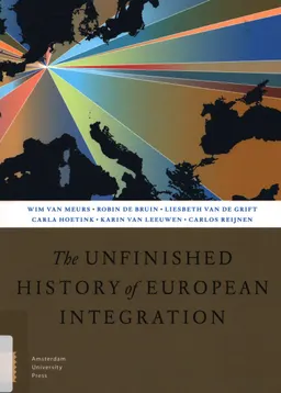 The Unfinished history of European integration