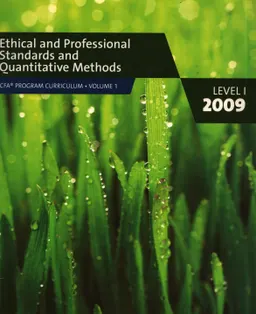 Ethical and professional standards and quantitative methods : Level I