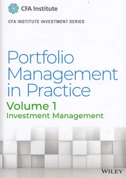 Portfolio Management in Practice, Volume 1: Investment Management