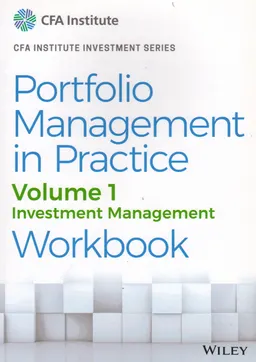 Portfolio Management in Practice, Volume 1: Investment Management Workbook