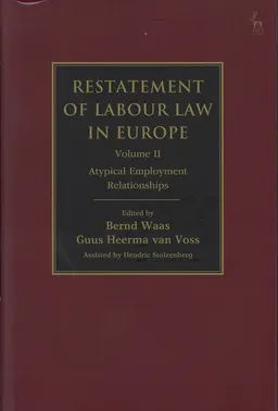 Restatement of labour law in Europe. Volume II. Atypical employment relationships