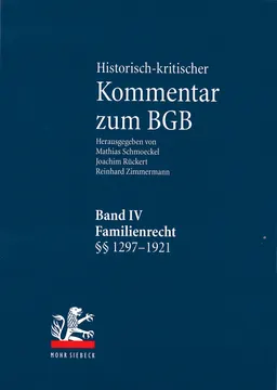 Historisch-kritischer Kommentar zum BGB. Bd. 4: Familienrecht: §§ 1297-1921