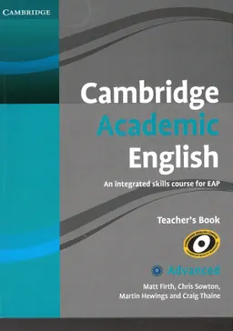Cambridge academic English : an integrated skills course for EAP : Teacher's book, advanced