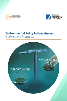 Environmental Policy in Kazakhstan: Outlines and Prospects : training manual