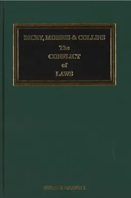 Dicey, Morris and Collins on the conflict of laws. Vol. 1