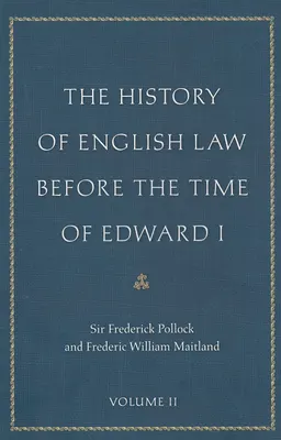 The history of English law : before the time of Edward I. Vol. 2
