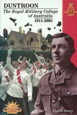 Duntroon : a history of the Royal Military College of Australia, 1911-2001