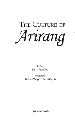 The culture of arirang : Transl. Ki MeeYang, Lee JungHa