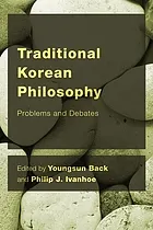 Traditional Korean philosophy : problems and debates