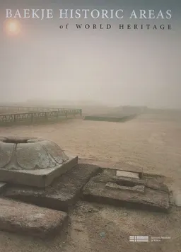 Baekje historic areas : of world heritage