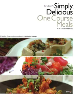 Kye Kim's simply delicious one course meals