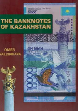 The Banknotes of Kazakhstan