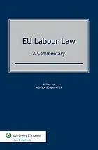 EU labour law : a commentary : [electronic resource]