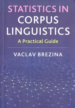 Statistics in corpus linguistics : a practical guide