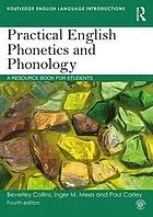 Practical English phonetics and phonology : a resource book for students