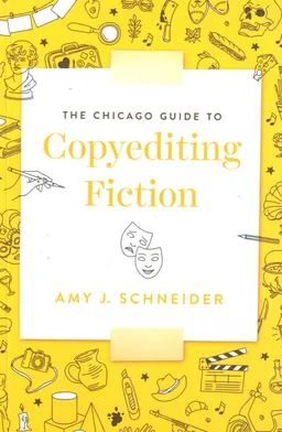 The Chicago guide to copyediting fiction