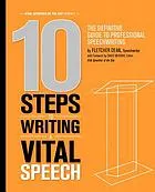 10 steps to writing a vital speech