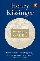 World order : reflections on the character of nations and the course of history