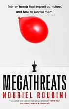 Megathreats: the ten trends that imperil our future, and how to survive them