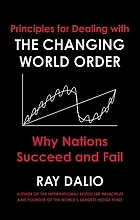 Principles for dealing with the changing world order why nations succeed or fail