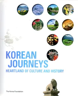 Korean journeys heartland of culture and history