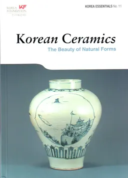 Korean Ceramics: The Beauty of Natural Forms