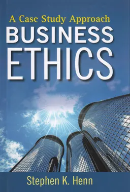 Business ethics : a case study approach